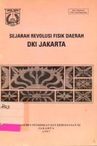 Image of Sejarah Revolusi Fisik Daerah DKI Jakarta