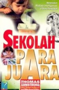 Image of Sekolah Para Juara : Menerapkan Multiple Intelligences di Dunia Pendidikan