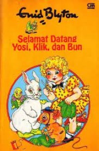 Image of Selamat Datang, Yosi, Klik, dan Bun
