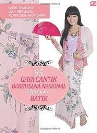 Image of Sembilan Puluh Lima Gaya Cantik Berbusana Nasional dengan Batik
