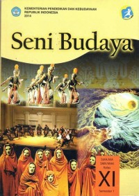Image of Seni Budaya [Jilid 11]: untuk SMA/SMK/MA/MAK Kls XI Sem. 1 [Kurtilas]
