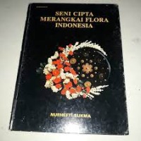 Image of Seni Cipta Merangkai Flora Indonesia