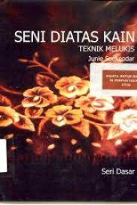Image of Seni Diatas Kain [Seri Dasar]: Teknik Melukis