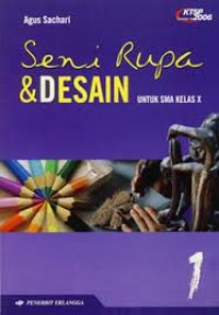 Image of Seni Rupa & Desain [Jilid 1]: untuk SMA Kls. X