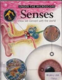 Image of Under the Microscope: Senses=How We Connect With the World
