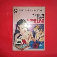 Image of Seorang Puteri dan Gamelan Ajaib : Cerita dari Jawa
