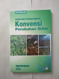 Image of Sepuluh Tahun Perjalanan Negosiasi : Konvensi Perubahan Iklim