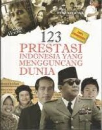 Image of Seratus Dua Puluh Tiga Prestasi Indonesia yang Mengguncang Dunia
