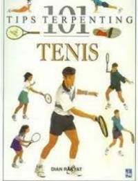 Image of Seratus Satu Tips Terpenting Tenis