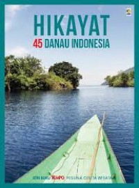Image of Seri Buku Tempo: Hikayat 45 Danau Indonesia