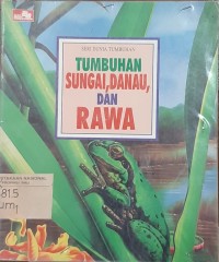 Image of Seri Dunia Tumbuhan: Tumbuhan, Sungai, Danau & Rawa