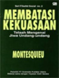 Image of Seri Filsafat Sosial: Membatasi Kekuasaan=Telah Mengenai Jiwa Undang-undang