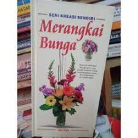 Image of Seri Kreasi Sendiri: Merangkai Bunga