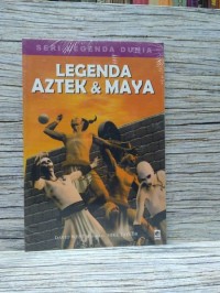 Image of Seri Legenda Dunia: Legenda Aztek dan Maya