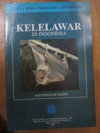 Image of LIPI - Seri Panduan Lapangan: Kelelawar di Indonesia