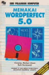 Image of Seri Pelajaran Komputer: Memakai Wordperfect 5.0  [Buku Kedua]