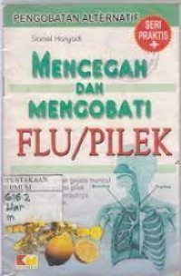 Image of Seri Praktis Pengobatan Alternatif: Mencegah & Mengobati Flu/Pilek