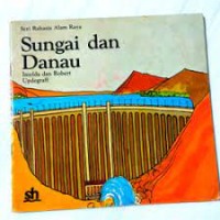 Image of Seri Rahasia Alam Raya: Sungai & Danau=Rivers and Lakes