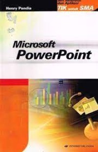 Image of Seri Referensi & Aplikasi TIK untuk SMA: Microsoft Power Point
