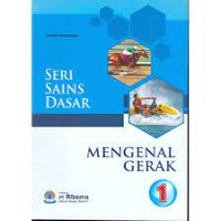 Image of Seri Sains Dasar [1] : Mengenal Gerak