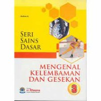 Image of Seri Sains Dasar [3] : Mengenal Kelembaman dan Gesekan