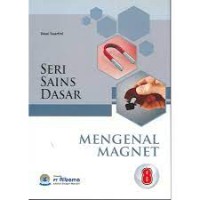 Image of Seri Sains Dasar [8] : Mengenal Magnet