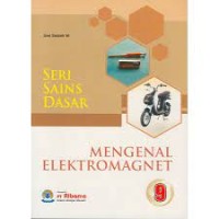 Image of Seri Sains Dasar [9]  : Mengenal Elektromagnet