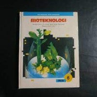 Image of Seri Teknologi Tinggi Bergambar [6] : Bioteknologi