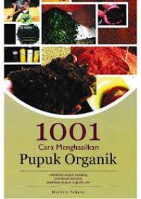 Image of Seribu Satu Cara Menghasilkan Pupuk Organik