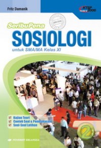Image of Seri Buku Penuntun dan Evaluasi: Seribupena Sosiologi [2] untuk SMA/MA Kls. XI [KTSP th. 2006]