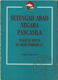 Image of Setengah Abad Negara Pancasila: Tinjauan Kritis ke Arah Pembaharuan