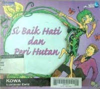 Image of Si Baik Hati dan Peri Hutan