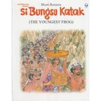 Image of Si Bungsu Katak = The Youngest Frog