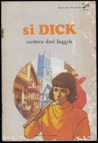 Image of Si Dick : Ceritera dari Inggris