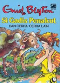 Image of Si Gadis Penakut dan Cerita-cerita Lain