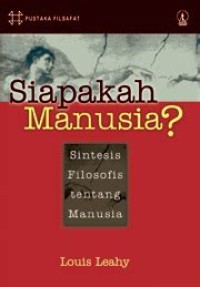 Image of Siapakah Manusia?: Sintesis Filosofis tentang Manusia