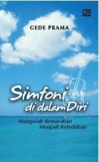 Image of Simfoni di Dalam Diri: Mengolah Kemarahan Menjadi Keteduhan