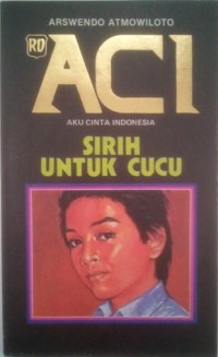 Image of Aku Cinta Indonesia: Sirih untuk Cucu