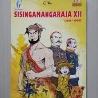 Image of Sisingamangaraja XII : Kesatria Sejati dari Tanah Batak (1848-1907)