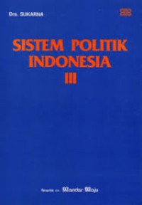 Image of Sistem Politik Indonesia [Jilid 3]