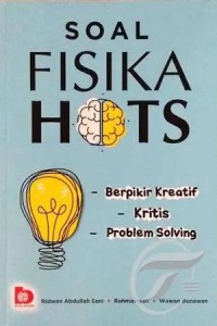 Image of Soal Fisika Hots [Berpikir Kreatif, Kritis, Problem Solving]