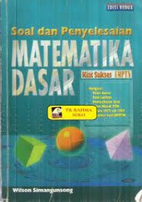Image of Soal & Penyelesaian UMPTN: Matematika Dasar
