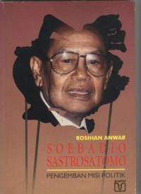 Image of Soebadio Sastrosatomo: Pengemban Misi Politik