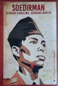 Image of Soedirman: Seorang Panglima, Seorang Martir