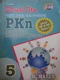 Image of Solusi Jitu unjuk Kerja dan Evaluasi PKn [5] : Untuk SD/MI Kelas V