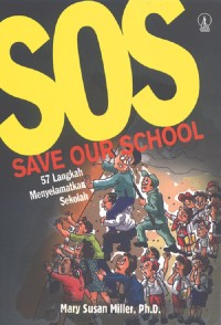 Image of SOS [Save Our School]: Lima Puluh Tujuh Langkah Menyelamatkan Sekolah