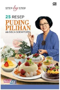 Image of Step by Step : 25 Resep Puding Pilihan