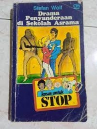Image of Stop : Drama Penyanderaan di Sekolah Asrama