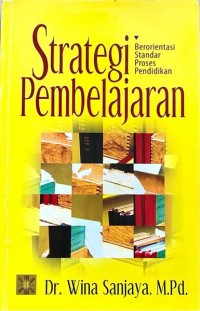 Image of Strategi Pembelajaran: Berorientasi Standar Proses Pendidikan