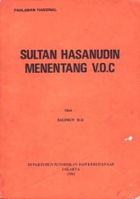 Image of Pahlawan Nasional: Sultan Hasanudin Menentang V. O. C.